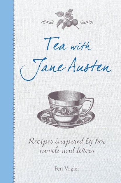 Tea with Jane Austen, Pen Vogler - Gebonden - 9781782493426