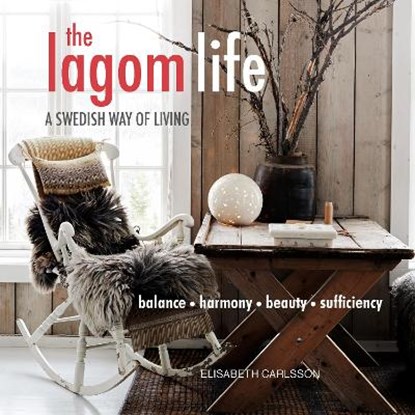 The Lagom Life, CARLSSON,  Elisabeth - Paperback - 9781782495383
