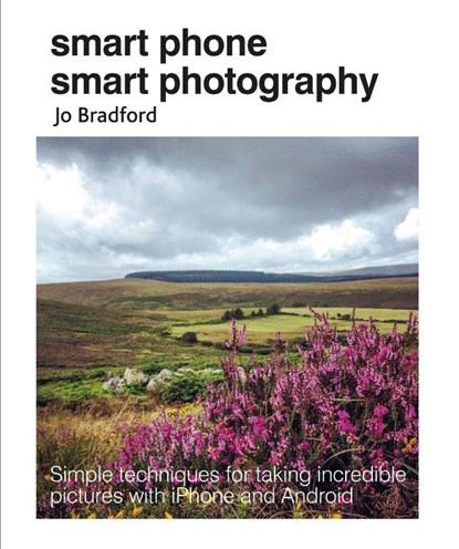 Smart Phone Smart Photography, Jo (Jane Turnbull Literary Agency) Bradford - Paperback - 9781782495628