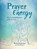 Prayer Energy, LAWRENCE,  Richard ; Bennett, Mark - Gebonden - 9781782497028