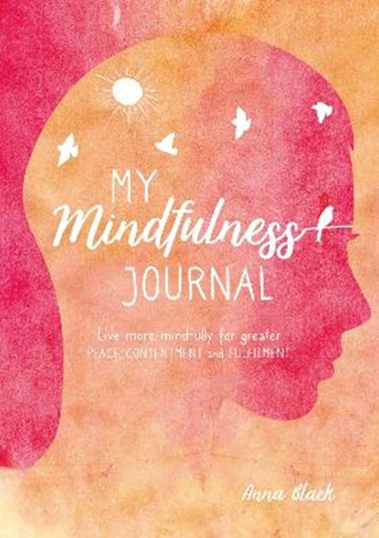 My Mindfulness Journal, Anna Black - Gebonden - 9781782498070