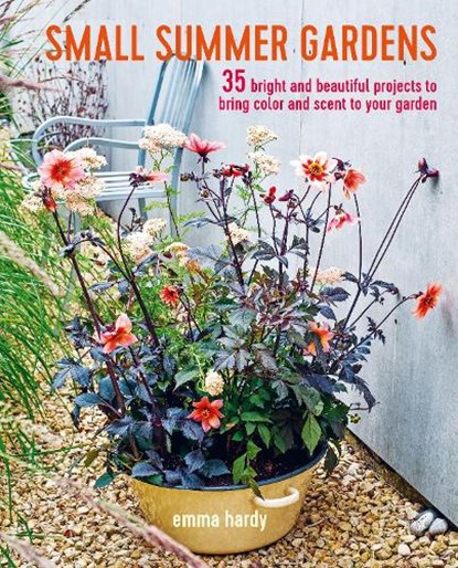 Small Summer Gardens, HARDY,  Emma - Paperback - 9781782498186