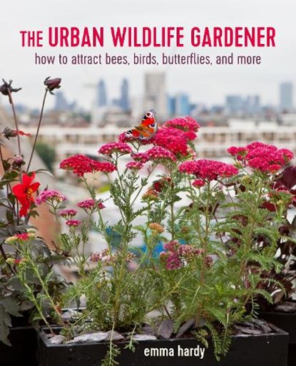 The Urban Wildlife Gardener, HARDY,  Emma - Paperback Gebonden - 9781782498193