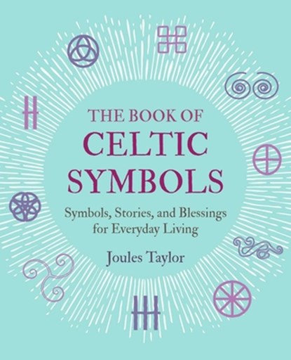 The Book of Celtic Symbols, TAYLOR,  Joules - Gebonden - 9781782498247