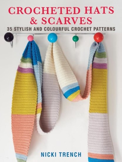 Crocheted Hats and Scarves, Nicki Trench - Paperback - 9781782498322