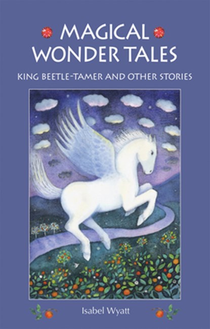 Magical Wonder Tales, Isabel Wyatt - Paperback - 9781782500094