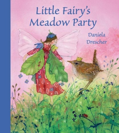 Little Fairy's Meadow Party, Daniela Drescher - Gebonden - 9781782500100
