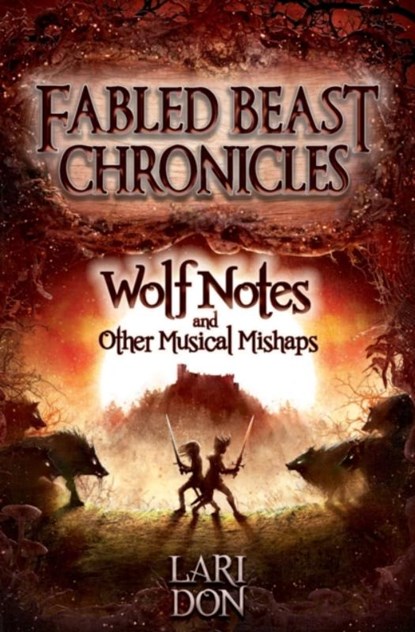 Wolf Notes and other Musical Mishaps, Lari Don - Paperback - 9781782501381
