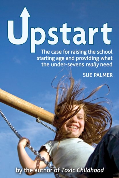 Upstart, Sue Palmer - Paperback - 9781782502685