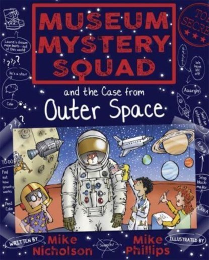 Museum Mystery Squad and the Case from Outer Space, Mike Nicholson - Paperback - 9781782503668