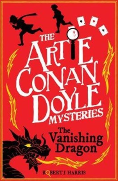 Artie Conan Doyle and the Vanishing Dragon, Robert J. Harris - Paperback - 9781782504832