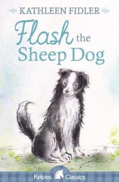 Flash the Sheep Dog, Kathleen Fidler - Paperback - 9781782504924