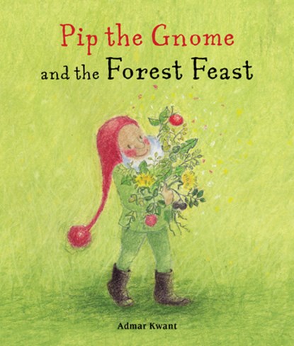 Pip the Gnome and the Forest Feast, Admar Kwant - Gebonden - 9781782505495