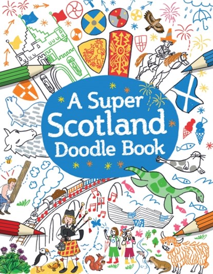 A Super Scotland Doodle Book, niet bekend - Paperback - 9781782505570