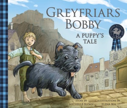 Greyfriars Bobby: A Puppy's Tale, Michelle Sloan - Paperback - 9781782505907