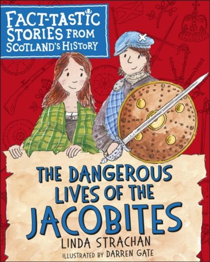 The Dangerous Lives of the Jacobites, Linda Strachan - Paperback - 9781782505969