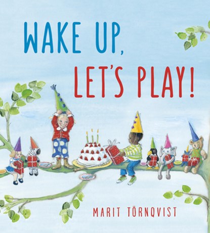 Wake Up, Let's Play!, Marit Tornqvist - Overig - 9781782506263