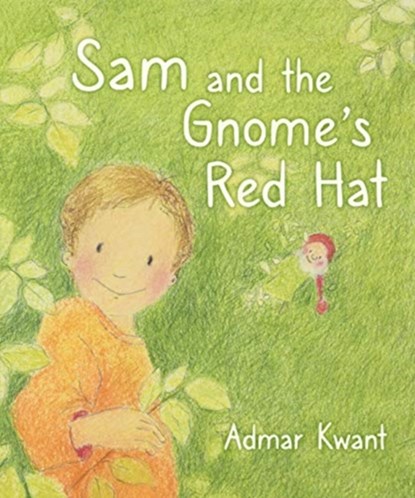 Sam and the Gnome's Red Hat, Admar Kwant - Gebonden - 9781782506768