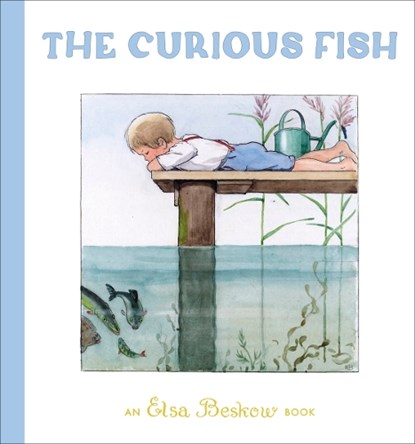 The Curious Fish, Elsa Beskow - Gebonden - 9781782507505