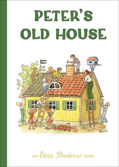 Peter's Old House, Elsa Beskow - Gebonden - 9781782507512