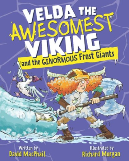 Velda the Awesomest Viking and the Ginormous Frost Giants, David MacPhail - Paperback - 9781782507857