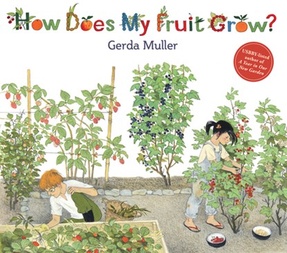 How Does My Fruit Grow?, Gerda Muller - Gebonden - 9781782508045