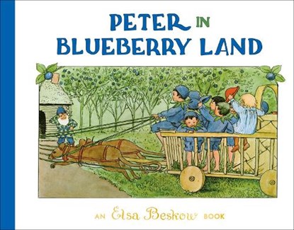 Peter in Blueberry Land, Elsa Beskow - Gebonden - 9781782508069