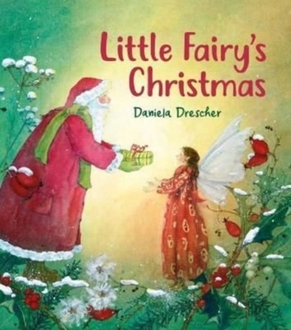 Little Fairy's Christmas, Daniela Drescher - Gebonden - 9781782508175