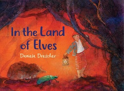 In the Land of Elves, Daniela Drescher - Gebonden - 9781782508236