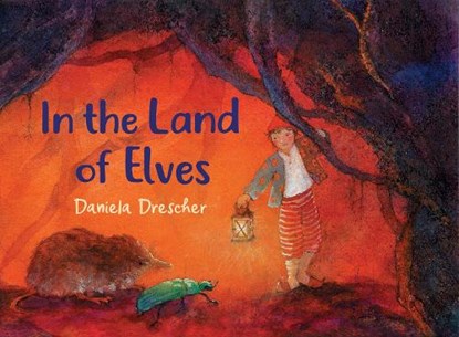 In the Land of Elves, Daniela Drescher - Gebonden - 9781782508236