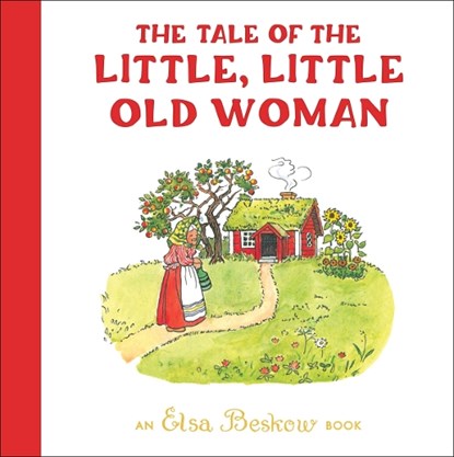 The Tale of the Little, Little Old Woman, Elsa Beskow - Gebonden - 9781782508793