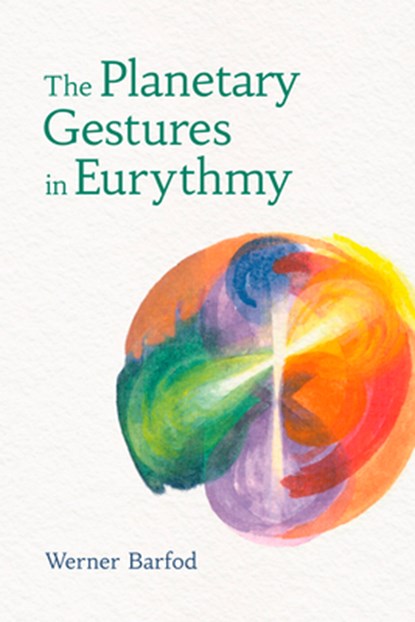The Planetary Gestures in Eurythmy, Werner Barfod - Paperback - 9781782509417