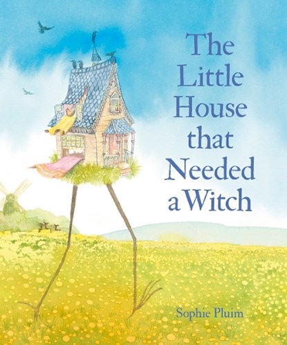 The Little House that Needed a Witch, Sophie Pluim - Gebonden - 9781782509837