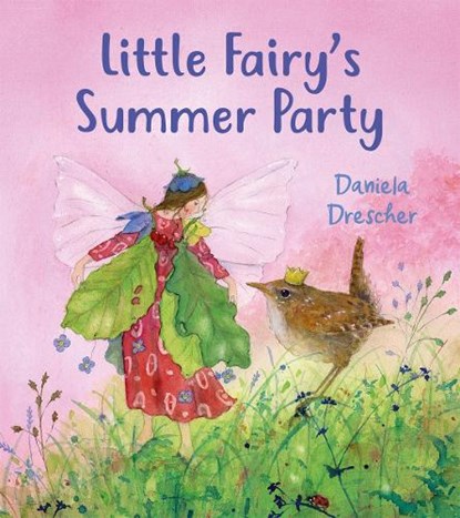 Little Fairy's Summer Party, Daniela Drescher - Paperback - 9781782509844