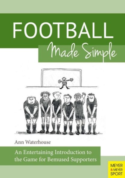 Football Made Simple, Ann M Waterhouse - Paperback - 9781782550525