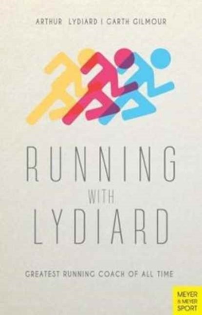 Running with Lydiard, Arthur Lydiard - Paperback - 9781782551188