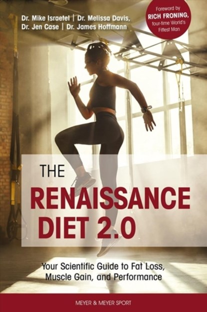The Renaissance Diet 2.0, Dr. Mike Israetel ; Dr. Melissa Davis ; Dr. Jen Case ; Dr. James Hoffmann - Paperback - 9781782551904