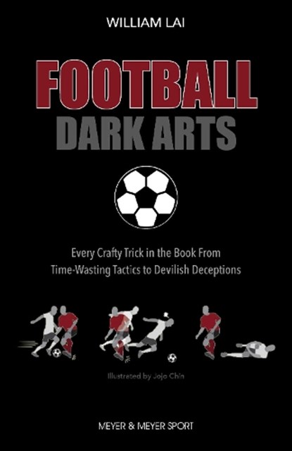 Football Dark Arts:, William Lai - Paperback - 9781782552017