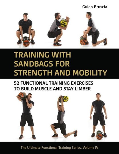 Training With Sandbags for Strength and Mobility, Guido Bruscia - Paperback - 9781782552925