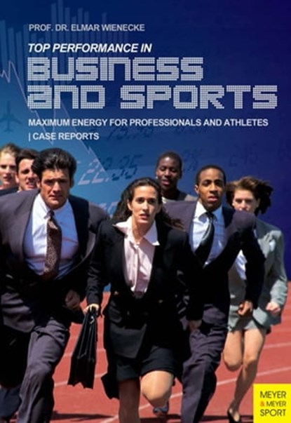 Top Performance in Business and Sports, Wienecke Elmar - Ebook - 9781782553854