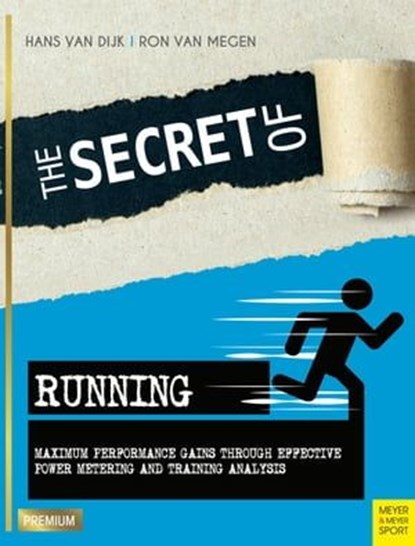 The Secret of Running, Hans van Dijk ; Ron van Megen - Ebook - 9781782554363