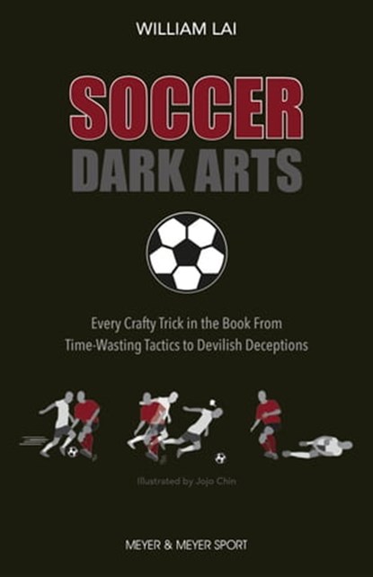 Soccer Dark Arts, William Lai - Ebook - 9781782554912