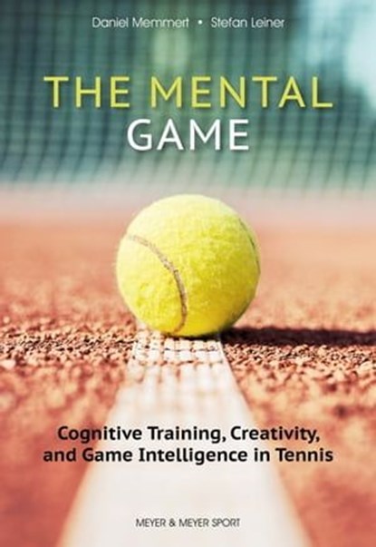 The Mental Game, Memmert Daniel - Ebook - 9781782555308