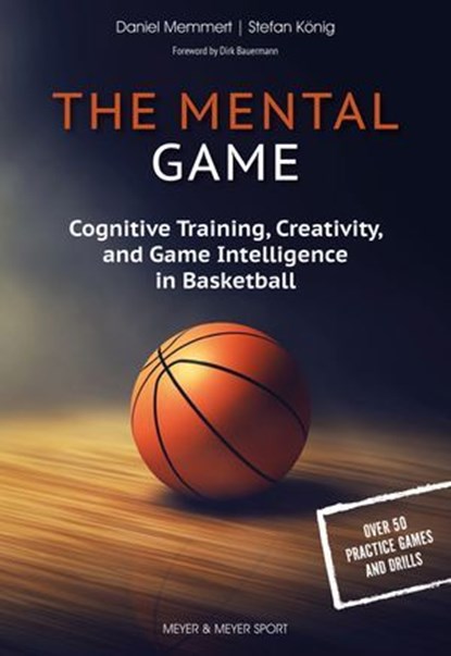 The Mental Game, Daniel Memmert ; Stefan König - Ebook - 9781782555506