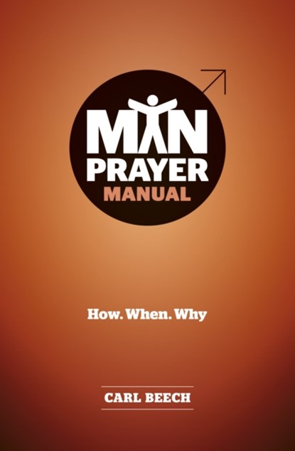 Man Prayer Manual, Carl Beech - Paperback - 9781782595229
