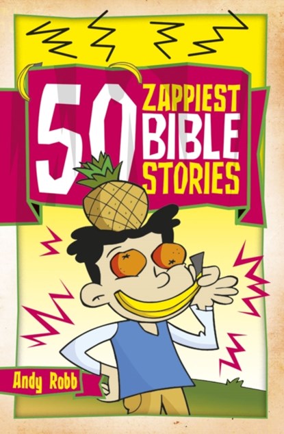 50 Zappiest Bible Stories, Andy Robb - Paperback - 9781782596905
