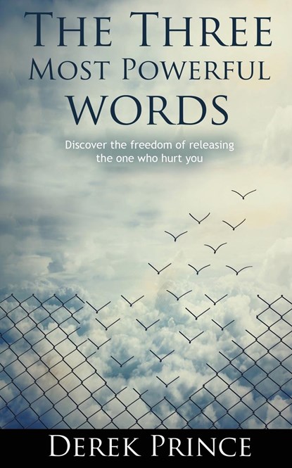 The Three Most Powerful Words, Derek Prince - Paperback - 9781782634249