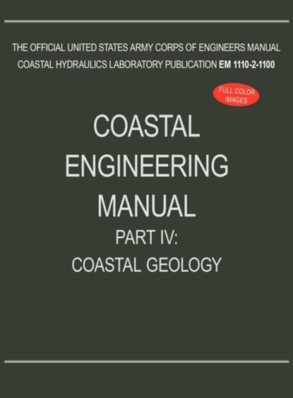Coastal Engineering Manual Part IV, U S Army Corps of Engineers - Gebonden - 9781782661948