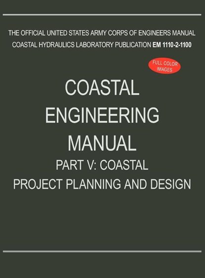 Coastal Engineering Manual Part V, U S Army Corps of Engineers - Gebonden - 9781782661962
