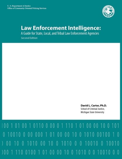 Law Enforcement Intelligence, David L (Michigan State University) Carter ; U S Department of Justice - Paperback - 9781782662013